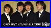 Greatest Hits Of All Time The Beatles The Beatles Best Performance Live