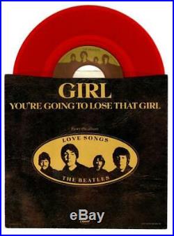THE BEATLES Capitol 4506 Girl / You're Going To Lose That Girl RED Vinyl
